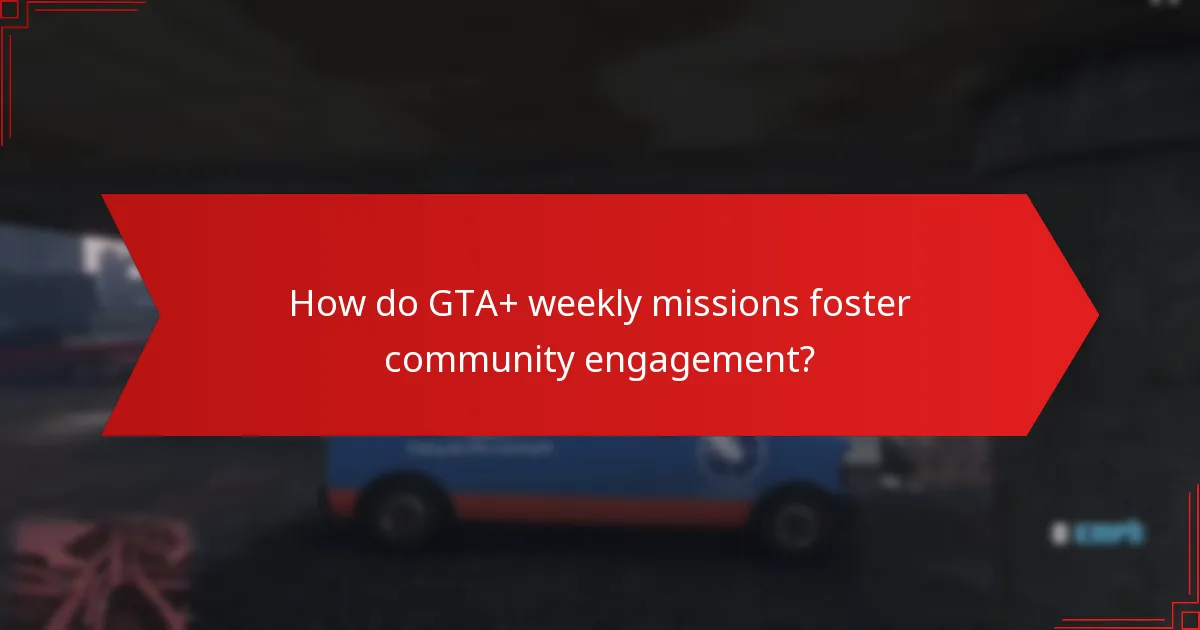 What rewards can players earn from GTA+ weekly missions?