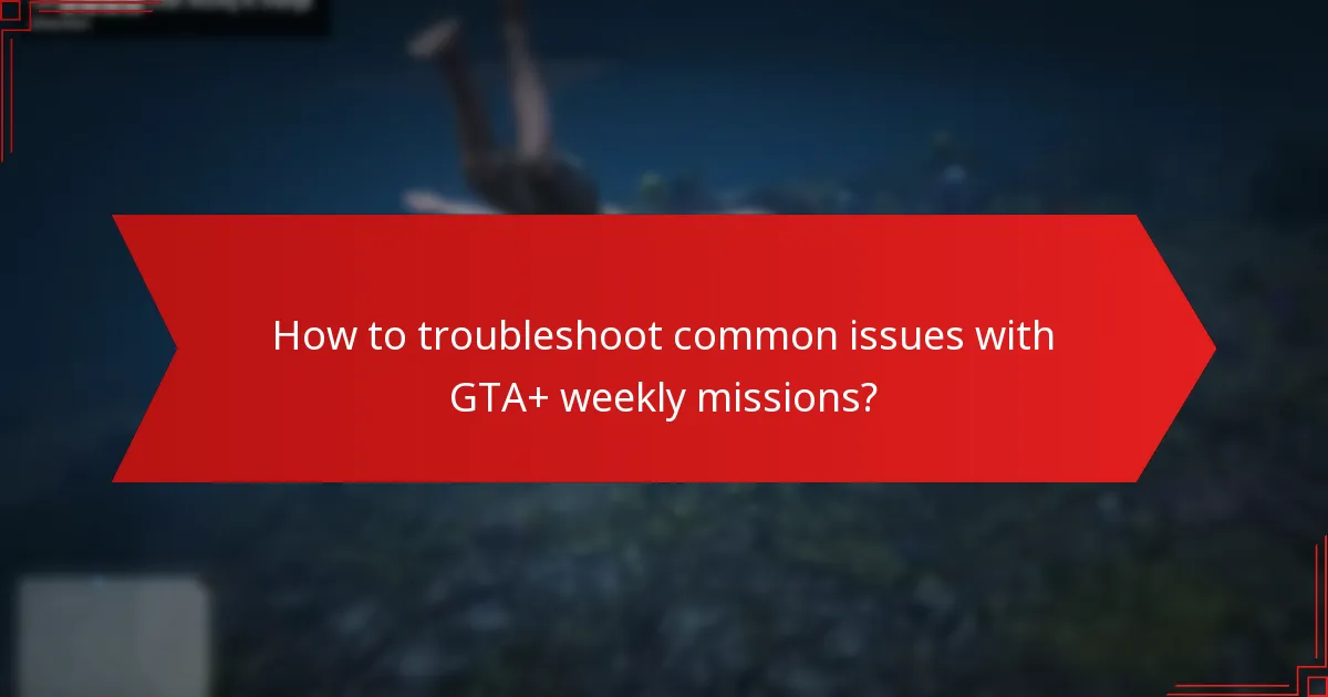 How do GTA+ weekly missions foster community engagement?