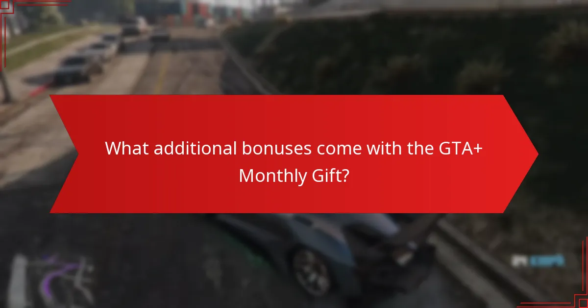 Who is eligible for the GTA+ Monthly Gift?