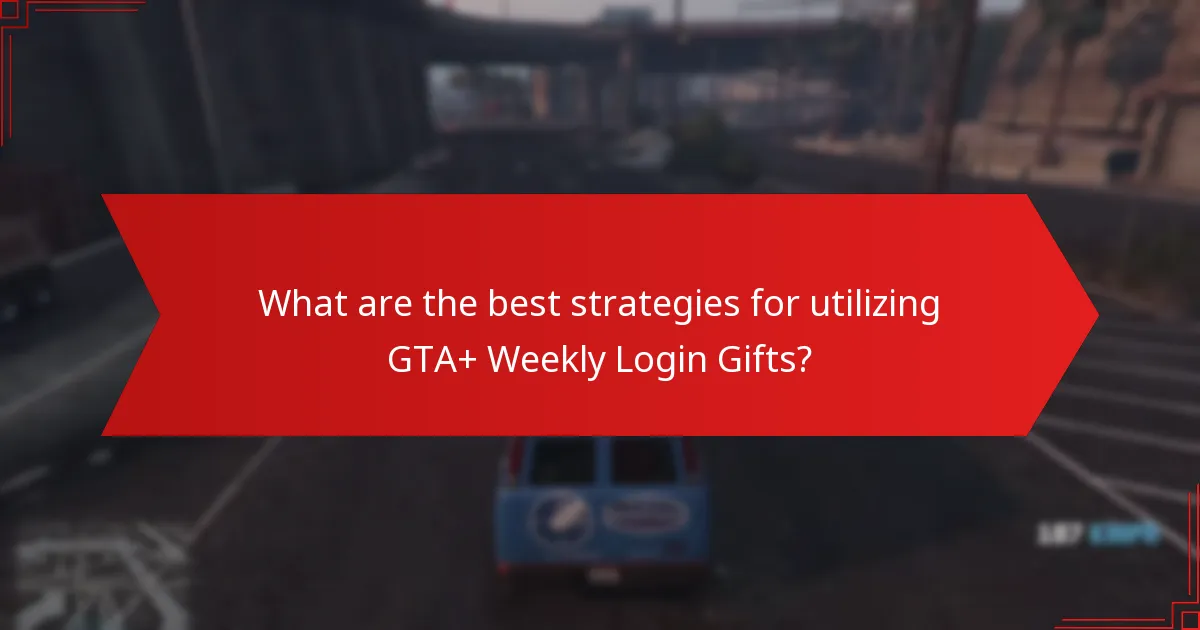 What types of gifts are available in the GTA+ Weekly Login Gifts?