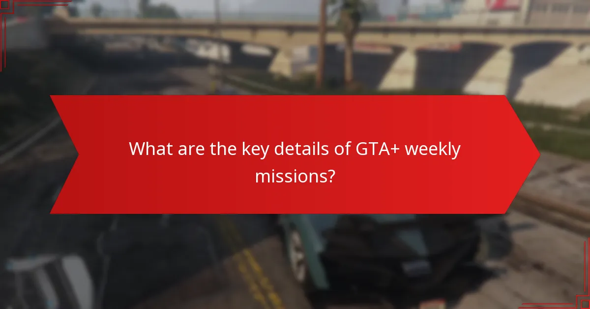 Which platforms support GTA+ weekly missions?