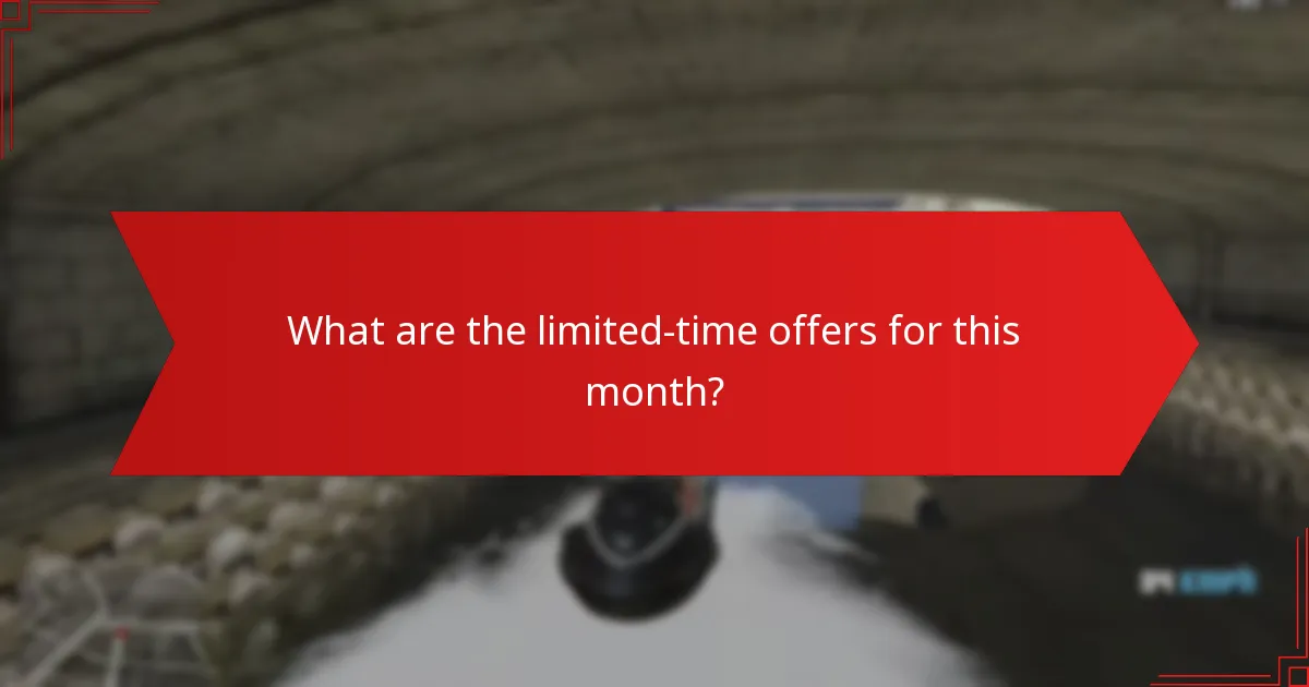 What are the limited-time offers for this month?