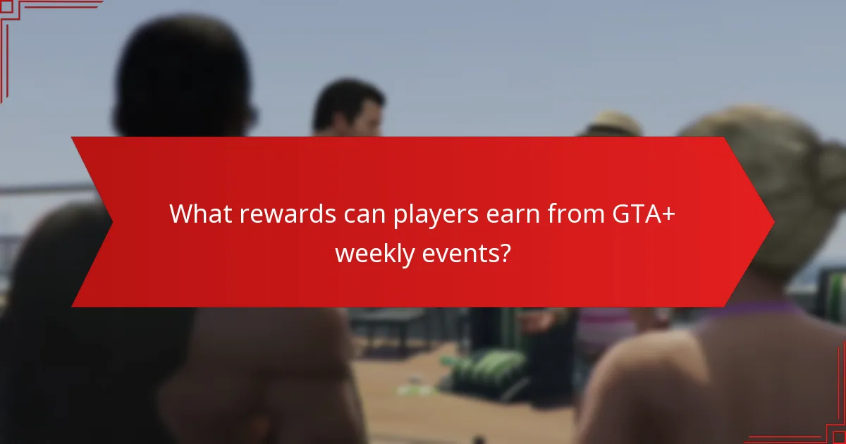 Which strategies enhance participation in GTA+ weekly events?